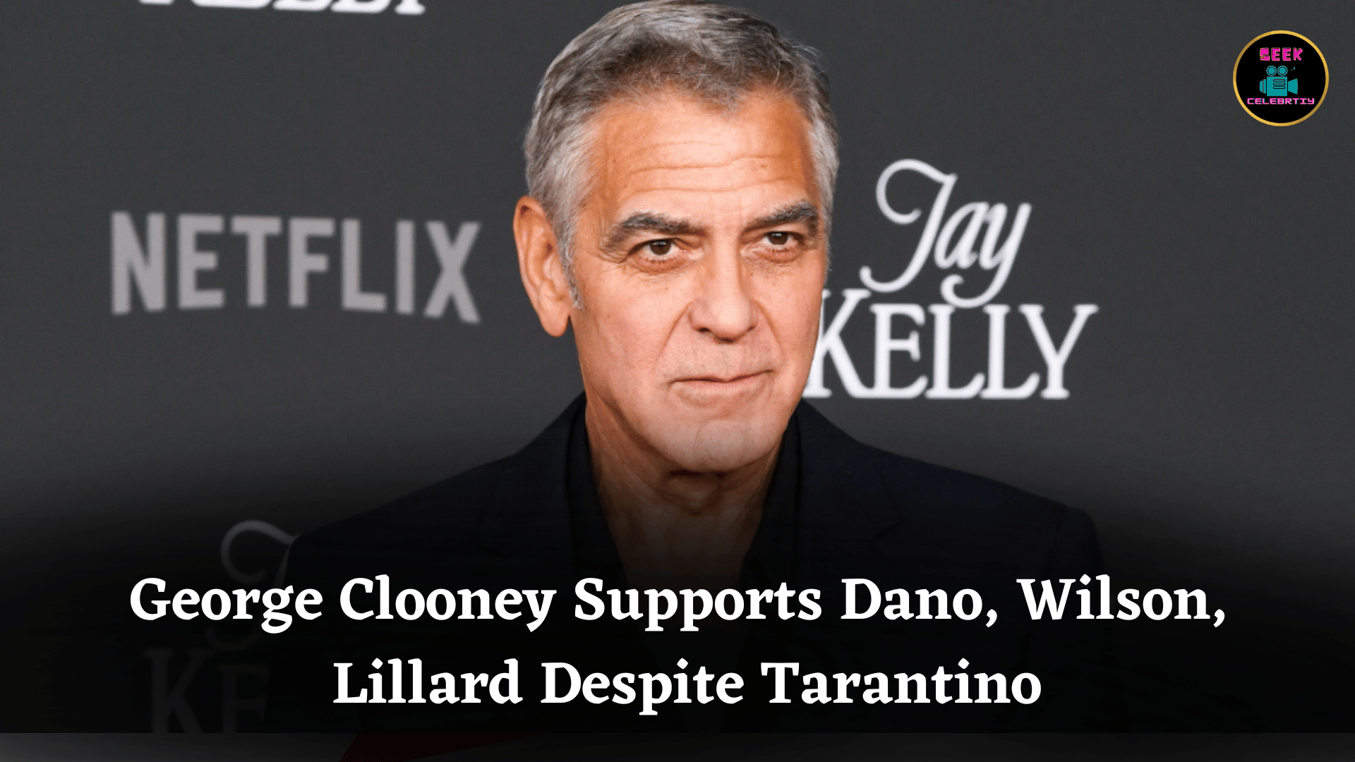 George Clooney Supports Dano, Wilson, Lillard Despite Tarantino