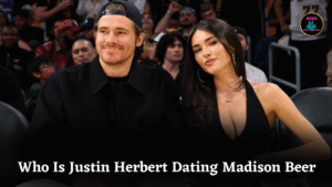 Who Is Justin Herbert Dating Madison Beer