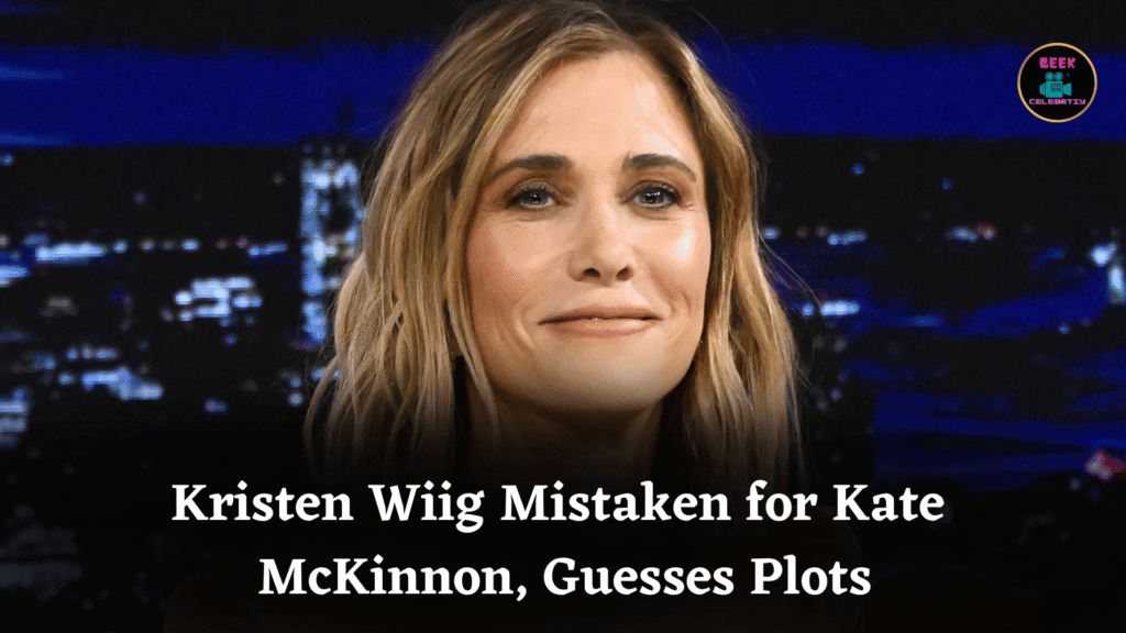 Kristen Wiig Mistaken for Kate McKinnon, Guesses Plots
