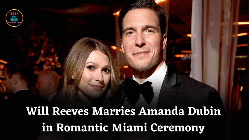 Will Reeves Marries Amanda Dubin in Romantic Miami Ceremony