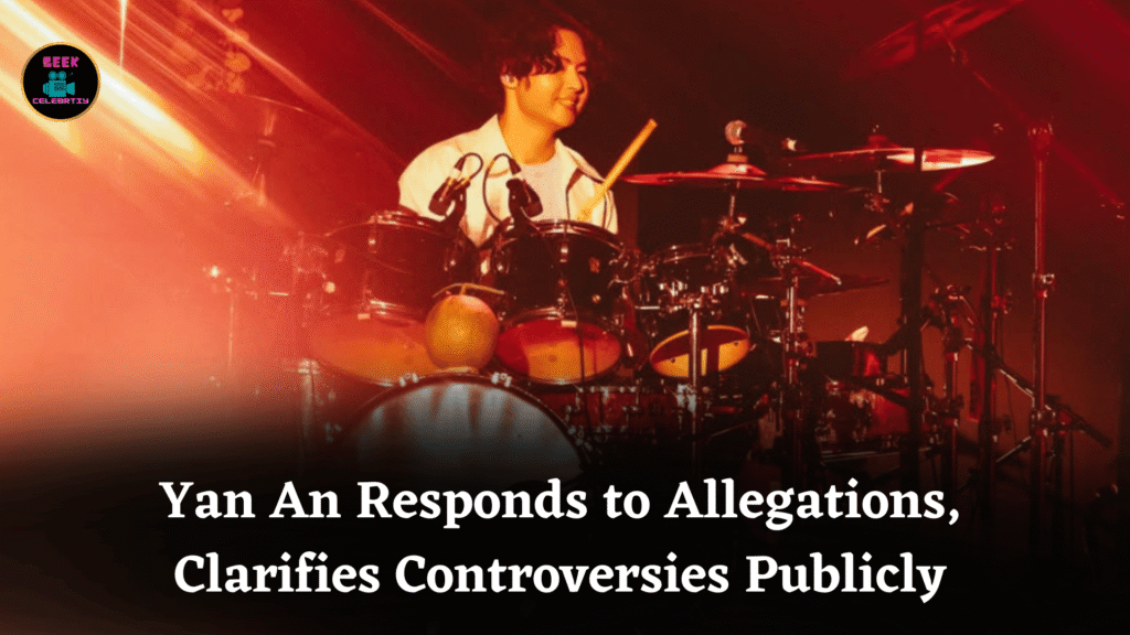 Yan An Responds to Allegations, Clarifies Controversies Publicly