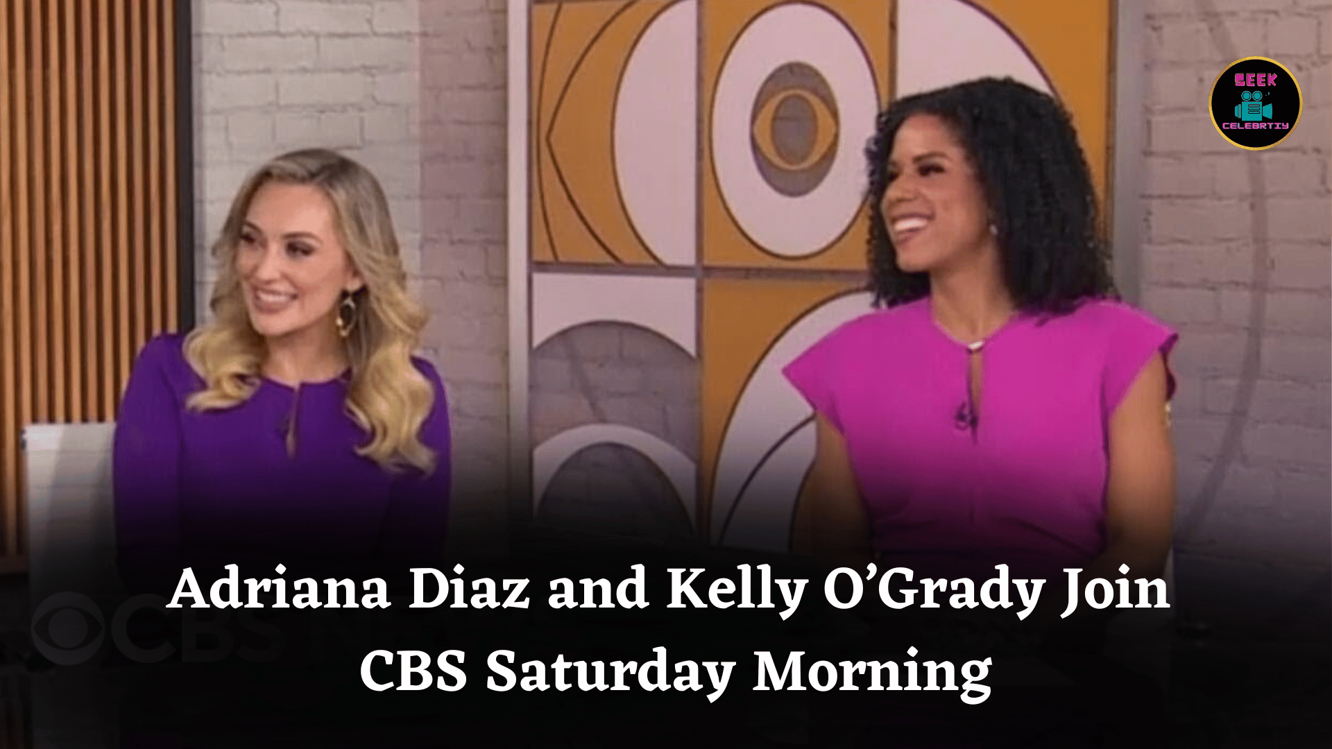 Adriana Diaz and Kelly O’Grady Join CBS Saturday Morning