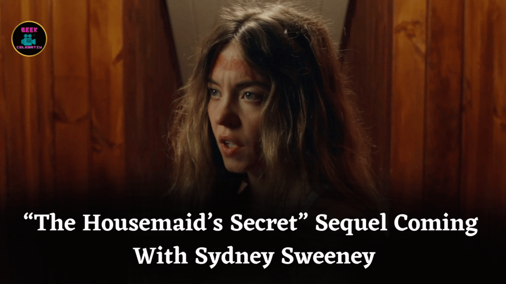 “The Housemaid’s Secret” Sequel Coming With Sydney Sweeney