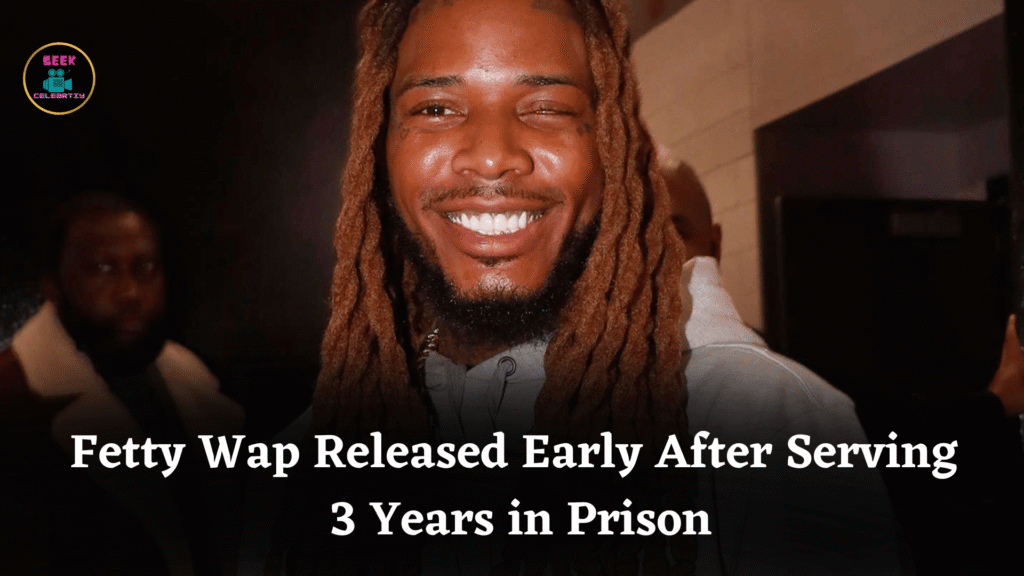 Fetty Wap Released Early After Serving 3 Years in Prison