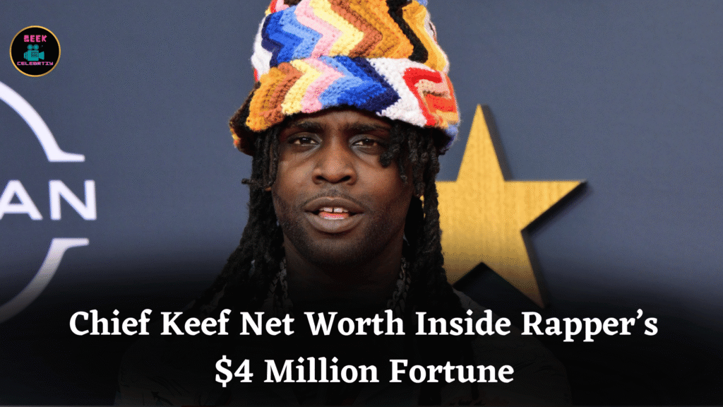 Chief Keef Net Worth Inside Rapper’s $4 Million Fortune