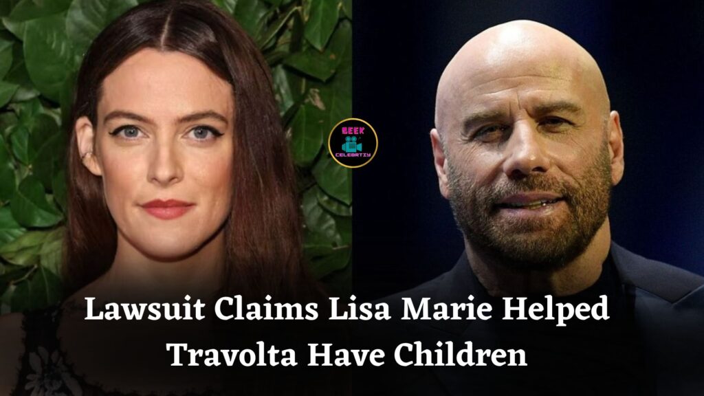 Lawsuit Alleges Lisa Marie Presley Donated Eggs to Help John Travolta and Kelly Preston Have Children