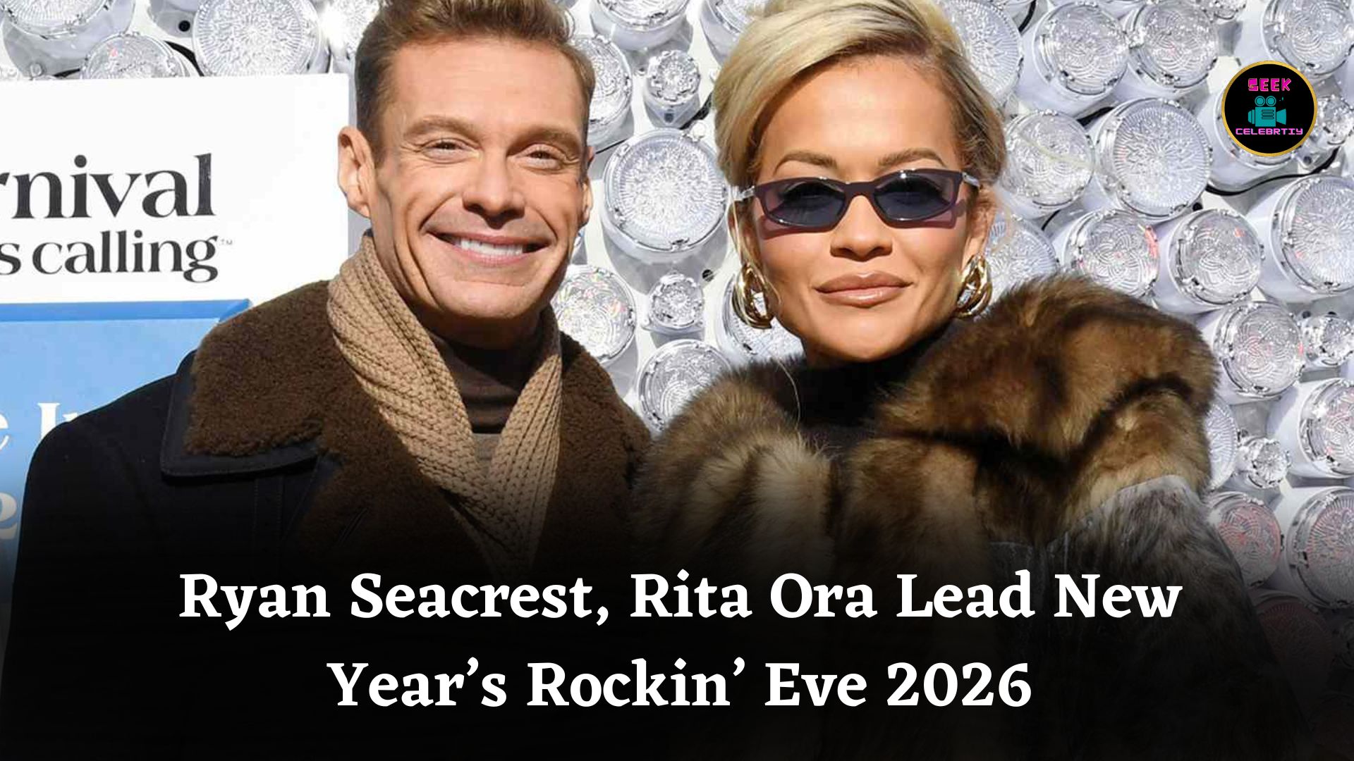 Ryan Seacrest and Rita Ora Prepare for Biggest Ever New Year’s Rockin’ Eve Celebration 2026