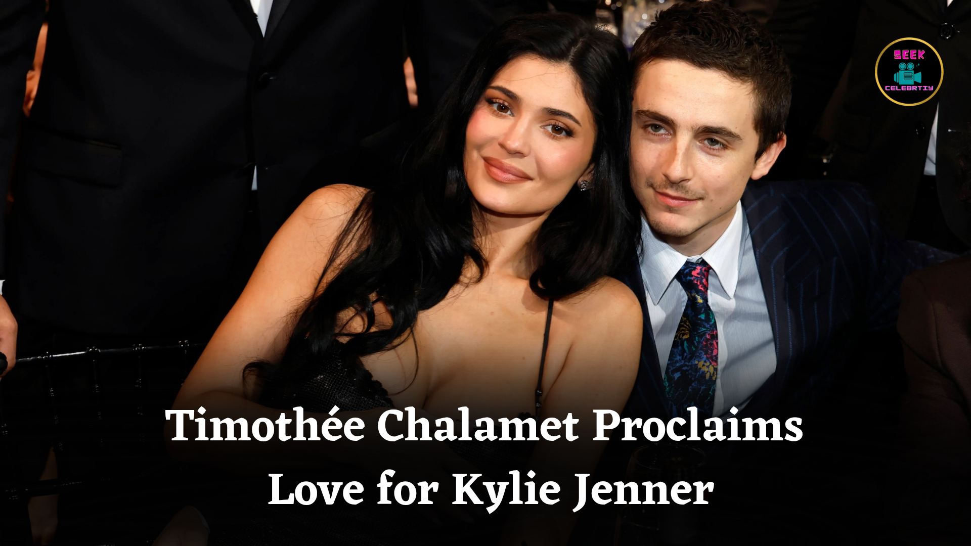 Timothée Chalamet Proclaims Love for Kylie Jenner